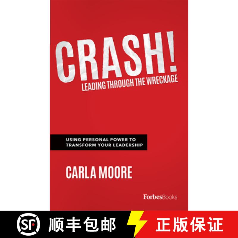 【3-4周达】Crash! : Leading Through The Wreckage: Using Personal Power To Transform Your Leadership [9781946633057]