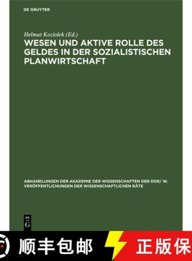 预订 Wesen Und Aktive Rolle Des Geldes in Der Sozialistischen Planwirtschaft: Tagung Des Wissenschaft... [9783112563076]