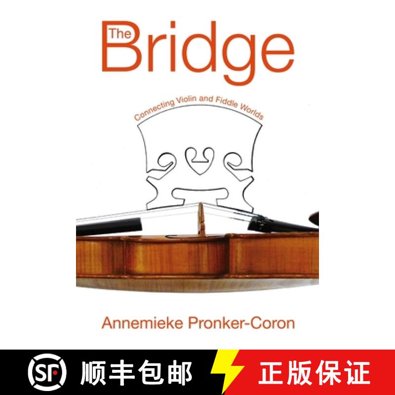 【3-4周达】The Bridge: Connecting Violin and Fiddle Worlds [9781941892183]