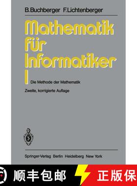 【3-4周达】Mathematik für Informatiker I : Die Methode der Mathematik (2. Auflage 1981) (2. Auflage ... [9783540111504]
