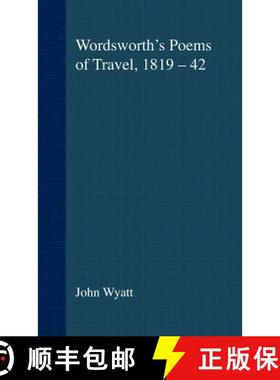 【3-4周达】Wordsworth's Poems of Travel 1819-1842: Such Sweet Wayfaring [9780312221133]