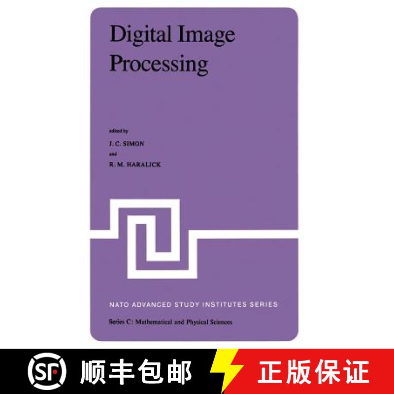 【3-4周达】Digital Image Processing : Proceedings of the NATO Advanced Study Institute held at Bonas,... [9789400985452]