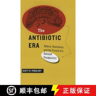 Era Therapeutics Antibiotic The Pursuit and Resistance 4周达 9781421415932 Rational Reform the