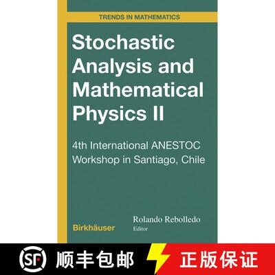 【3-4周达】精装 Stochastic Analysis and Mathematical Physics II: 4th International ANESTOC Workshop i... [9783764369972]