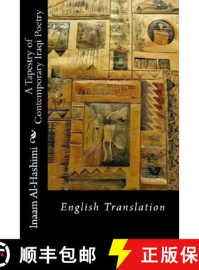 预订 A Tapestry of Contemporary Iraqi Poetry: English Translation [9780692543818]