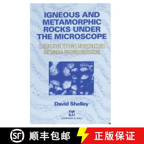 【3-4周达】Igneous and Metamorphic Rocks under the Microscope: Classification, textures, microstructu... [9780412442001]