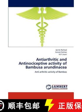 预订 Antiarthritic and Antinociceptive Activity of Bambusa Arundinacea [9783659233425]