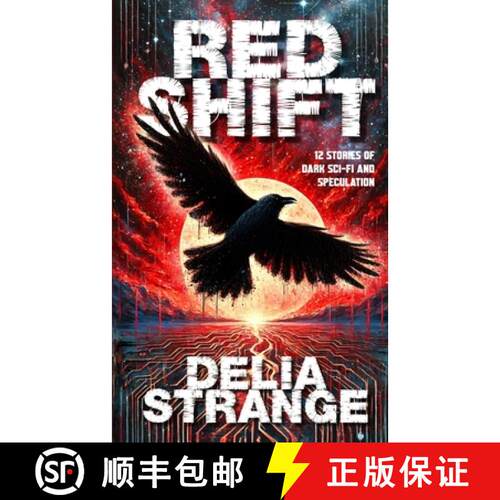 【3-4周达】Red Shift: Twelve stories of dark sci-fi and speculation [9781763723672]