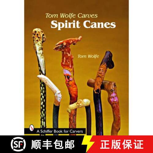 【3-4周达】Tom Wolfe Carves Spirit Canes [9780764330513]