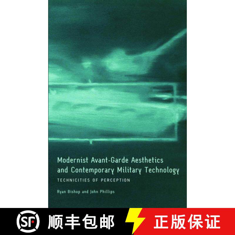 【3-4周达】Modernist Avant-Garde Aesthetics and Contemporary Military Technology: Technicities of Per... [9780748639885]