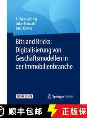 【3-4周达】Bits and Bricks : Digitalisierung Von Geschäftsmodellen in Der Immobilienbranche - Includ... [9783658193867]