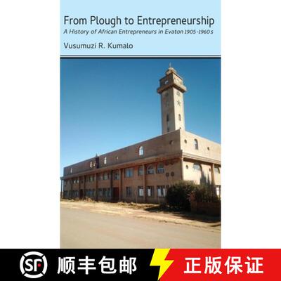 【3-4周达】From Plough to Entrepreneurship: A History of African Entrepreneurs in Evaton 1905-1960s [9789956551538]