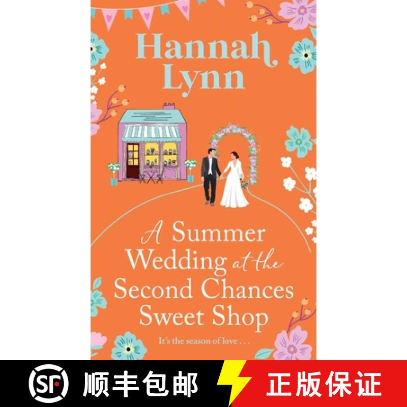 【2-3周达】Summer Wedding at the Second Chances Sweet Shop: A gorgeously feel-good, romantic read fro... [9781805496304]