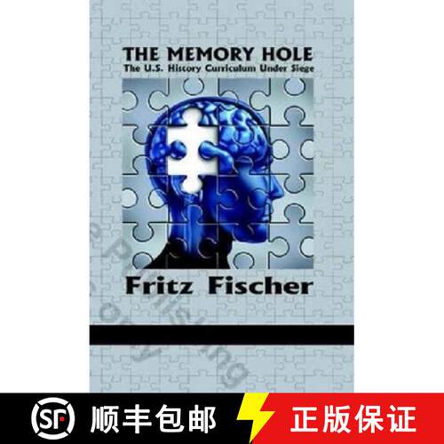 【3-4周达】精装 The Memory Hole: The U.S. History Curriculum Under Siege (Hc) [9781623965334]