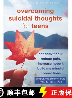【3-4周达】Overcoming Suicidal Thoughts for Teens: CBT Activities to Reduce Pain, Increase Hope, and ... [9781684039975]