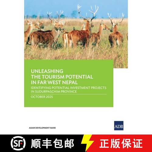 【3-4周达】Unleashing the Tourism Potential in Far West Nepal: Identifying Potential Investment Proje... [9789292774455]