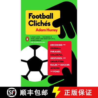 【3-4周达】Football Clichés: Decoding the Oddball Phrases, Colorful Gestures, and Unwritten Rules of... [9780143128526]