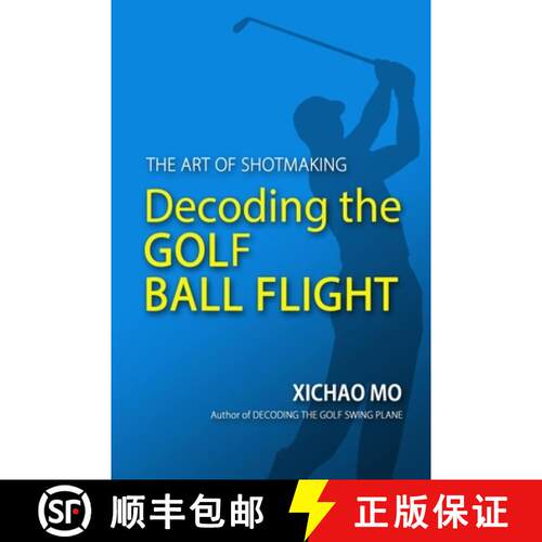 【3-4周达】Decoding the Golf Ball Flight: The Art of Shotmaking [9781733315401]