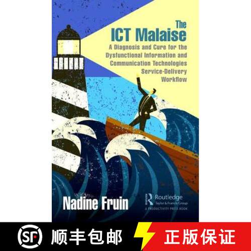 【3-4周达】精装 The ICT Malaise: A Diagnosis and Cure for the Dysfunctional Information and Communica... [9780367228569]