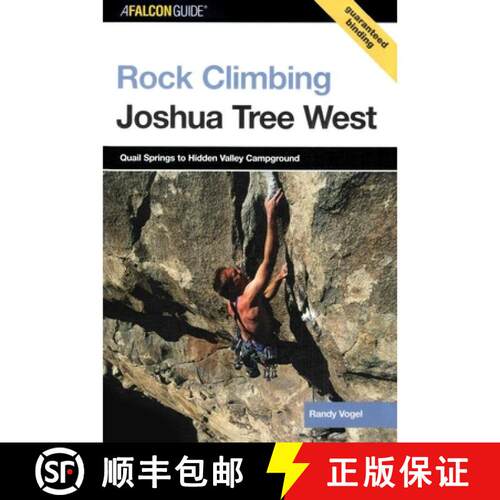 【3-4周达】Rock Climbing Joshua Tree West: Quail Springs To Hidden Valley Campground, First Edition (... [9780762729654]