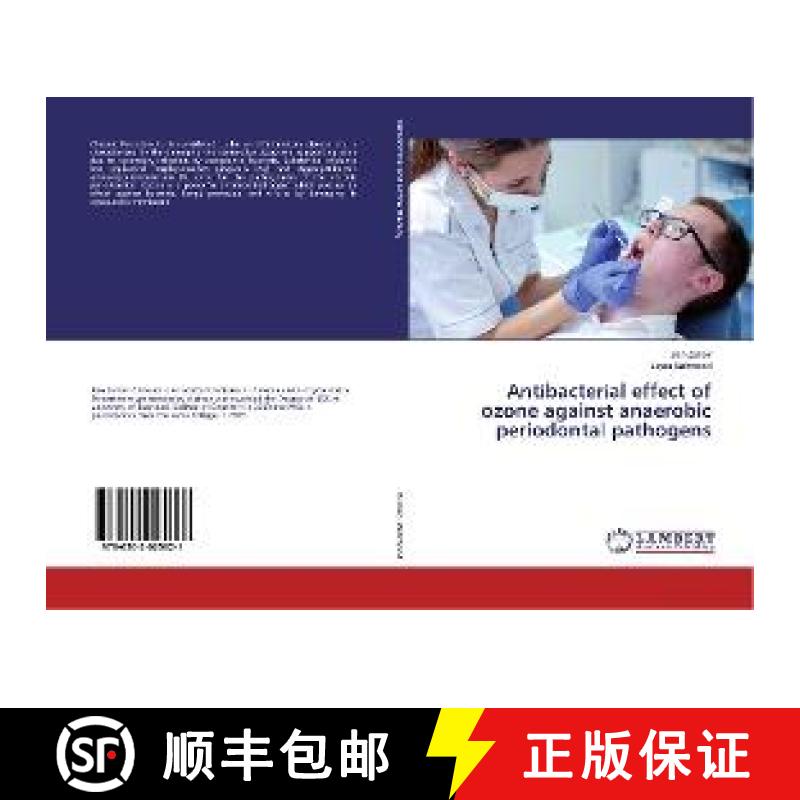 预订 Antibacterial effect of ozone against anaerobic periodontal pathogens [9786202025621]