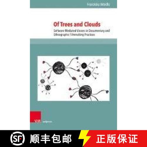 【3-4周达】精装 Of Trees and Clouds: Software-Mediated Visions in Documentary and Ethnographic Filmma... [9783847111306]