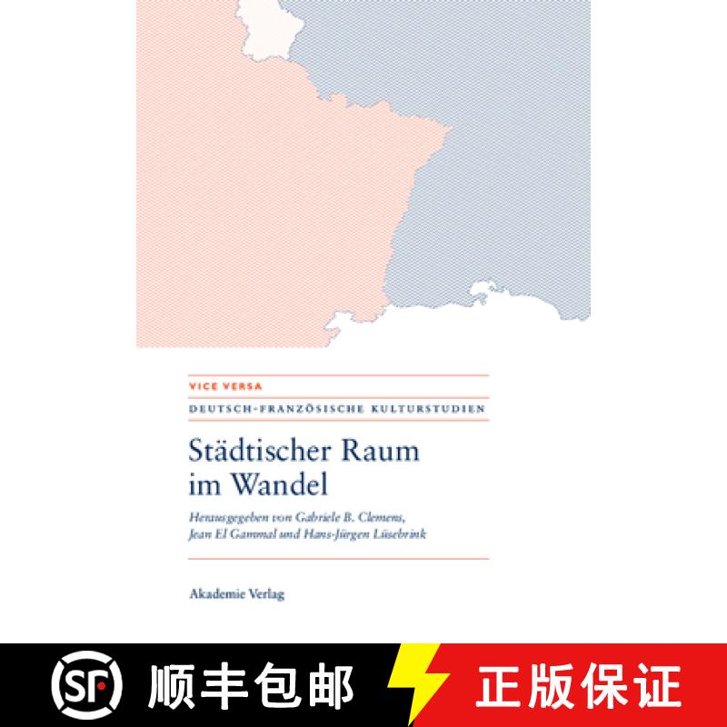 预订 Städtischer Raum im Wandel/Espaces urbains en mutation：Modernität - Mobilität - Repräsentat... [9783050046204]