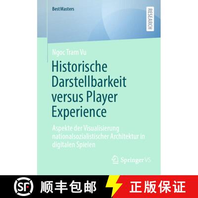 【3-4周达】Historische Darstellbarkeit versus Player Experience: Aspekte der Visualisierung nationals... [9783658469603]