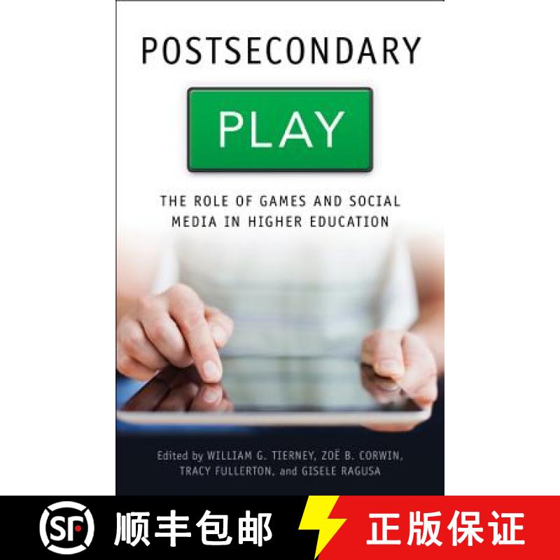 【4周达】Postsecondary Play: The Role of Games and Social Media in Higher Education [9781421422756]