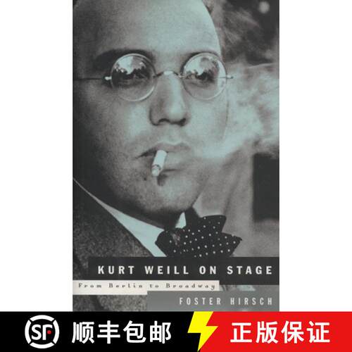 【3-4周达】Kurt Weill: On Stage : From Berlin to Broadway [9780879109905]