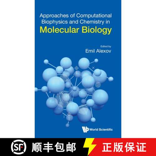 预订 精装 APPROACHES OF COMPUTATIONAL BIOPHYSICS AND CHEMISTRY IN MOLECULAR BIOLOGY [9789819808182]