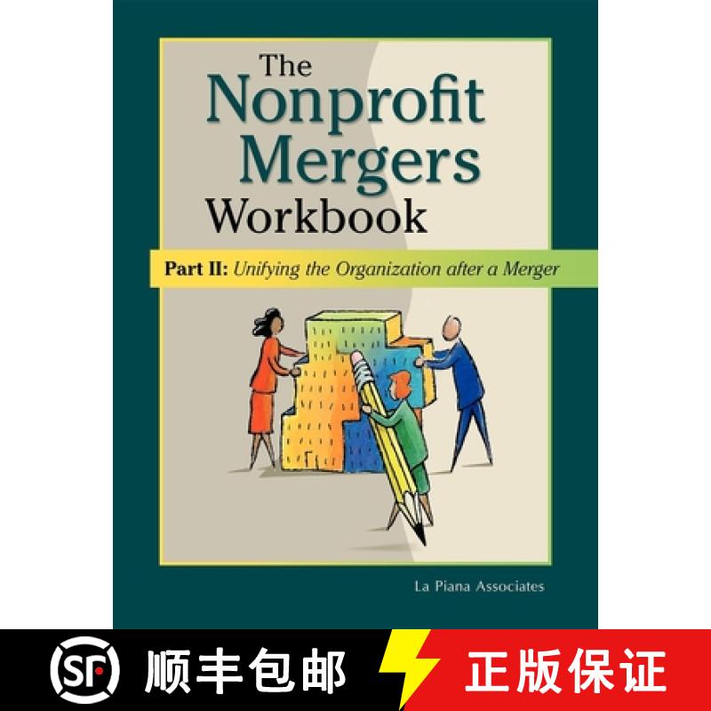 【3-4周达】Nonprofit Mergers Workbook Part II : Unifying the Organization After a Merger [9781630264550]