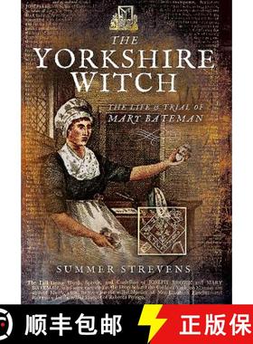 【3-4周达】The Yorkshire Witch: The Life and Trial of Mary Bateman [9781473863873]