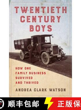 【3-4周达】Twentieth Century Boys : How One Multigenerational Family Business Survived and Thrived [9781647423179]