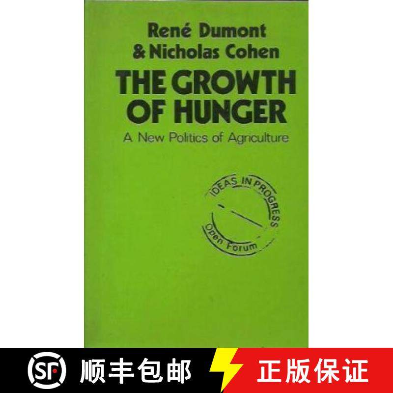 【3-4周达】Growth of Hunger: New Politics of Agriculture [9780714526423]