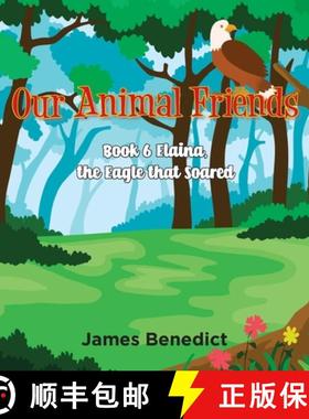 【3-4周达】Our Animal Friends - Book 6: Elaina, The Eagle that soared [9781959895190]