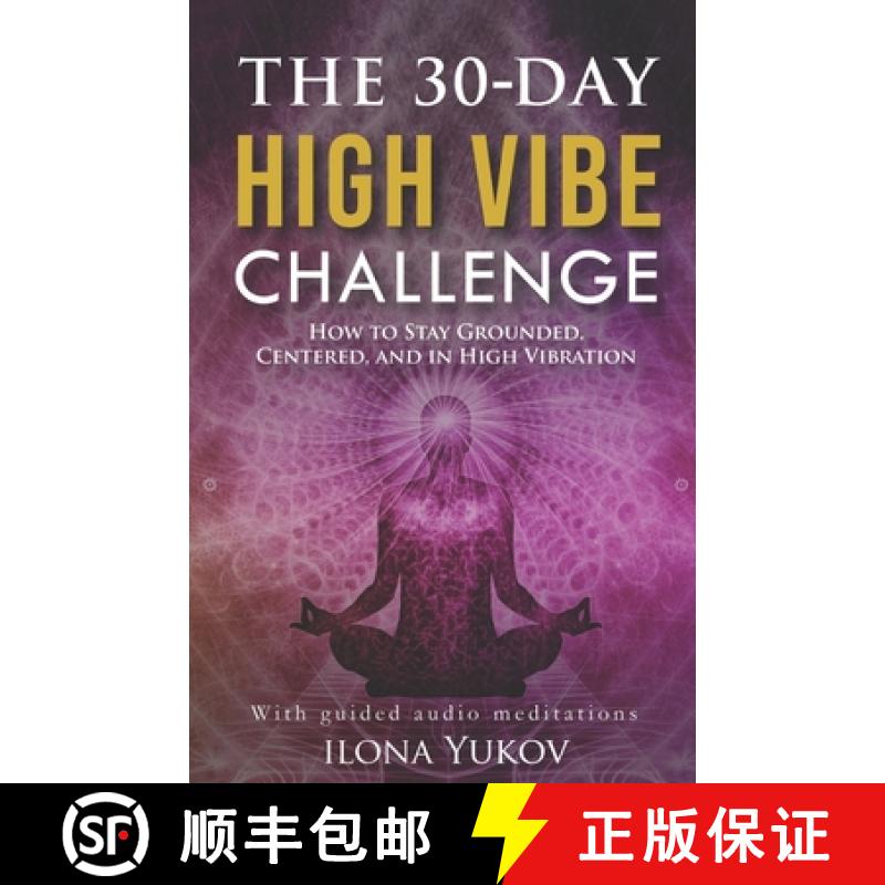 【3-4周达】The 30-Day High Vibe Challenge: How to Stay Grounded, Centered, and in High Vibration [9780578238722]