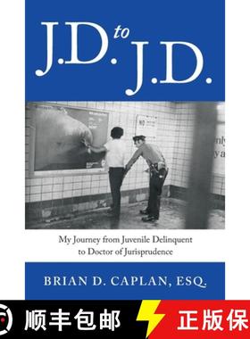 预订 J.D. to J.D.: My Journey from Juvenile Delinquent to Doctor of Jurisprudence [9780578626970]