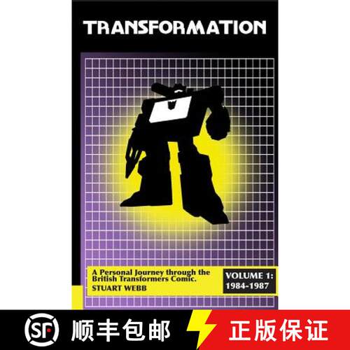 【3-4周达】Transformation: A Personal Journey Through the British Transformers Comic Volume 1: 1984-1987 [9781326372750]