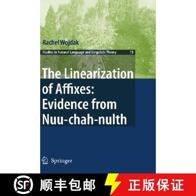 【3-4周达】Linearization of Affixes: Evidence from Nuu-chah-nulth: Evidence from Nuu-Chah-Nulth [9781402065491]