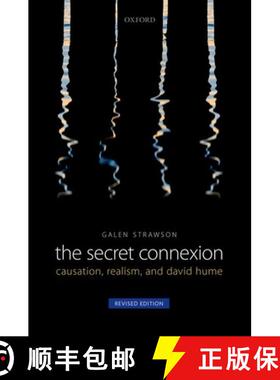【3-4周达】The Secret Connexion: Causation, Realism, and David Hume: Revised Edition [9780199605859]