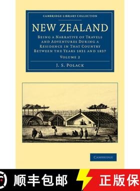【3-4周达】New Zealand: Being a Narrative of Travels and Adventures during a Residence in that Countr... [9781108039871]