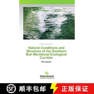 预订 Natural Conditions and Structure of the Southern Buh Meridional Ecological Corridor [9786202381888]