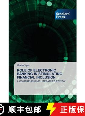 【3-4周达】Role of Electronic Banking in Stimulating Financial Inclusion [9786206774167]