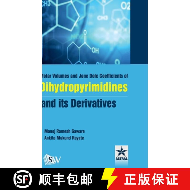 【2-3周达】Molar Volumes and Jone Dole Coefficients of Dihydropyrimidines and Its Derivatives [9789359191584]