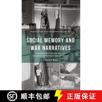 【3-4周达】Social Memory and War Narratives : Transmitted Trauma among Children of Vietnam War Vetera... [9781349505531]