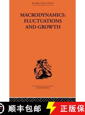 【3-4周达】Macrodynamics: Fluctuations and Growth: A Study of the Economy in Equilibrium and Disequil... [9780415607117]