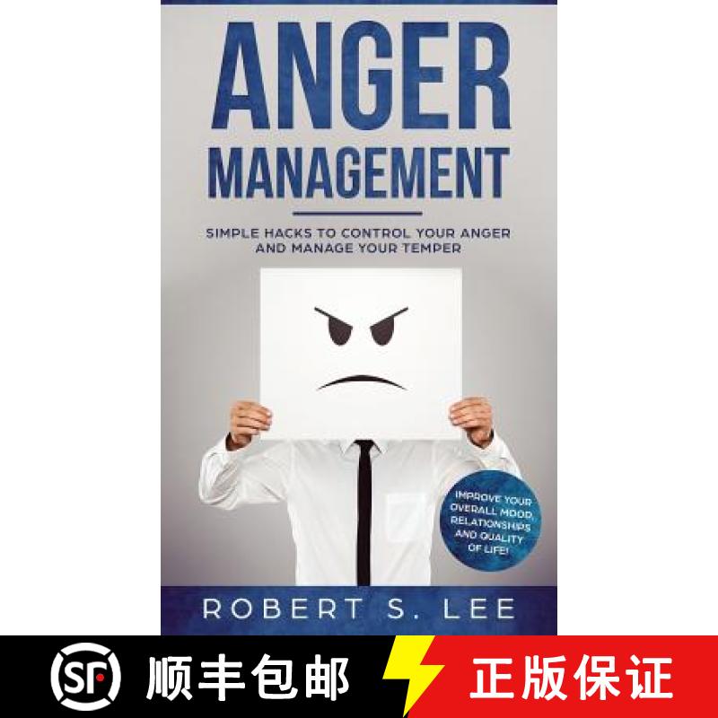 【3-4周达】Anger Management: Simple Hacks to Control Your Anger and Manage Your Temper. Improve Your ... [9781951083458]