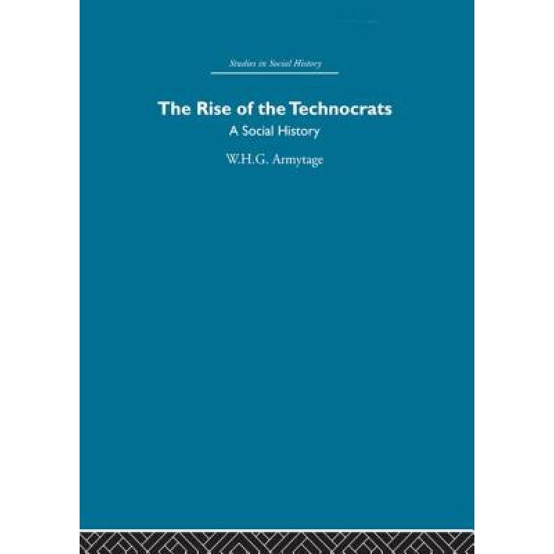 预订 the rise of the technocrats: a socia. [9780415853828]