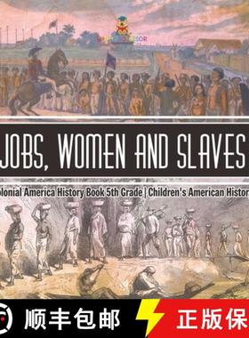 【3-4周达】Jobs, Women and Slaves - Colonial America History Book 5th Grade | Children's American His... [9798869435293]